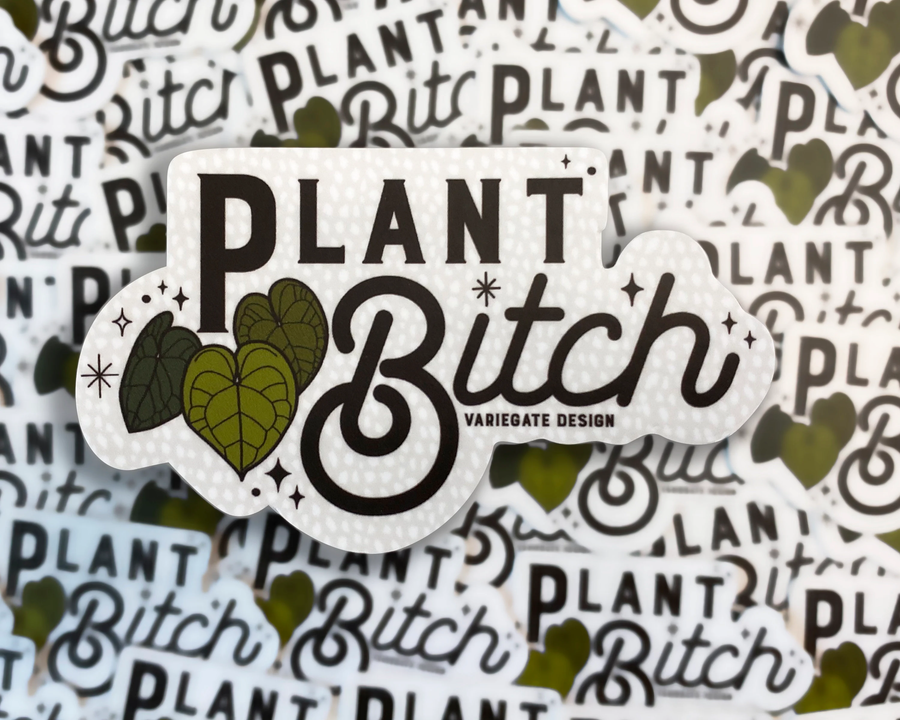Plant Bitch Sticker