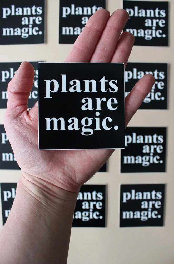 Plants Are Magic Sticker